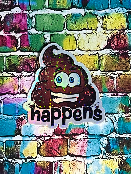 Crap Happens Holographic Sticker. Gem Dot Overlay. Water Proof and UV Resistant